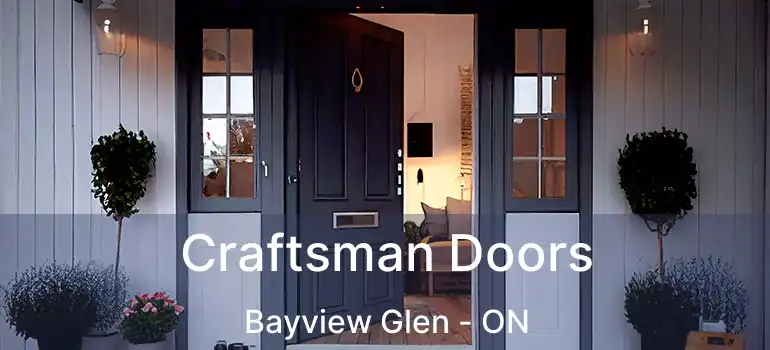 Craftsman Doors Bayview Glen - ON