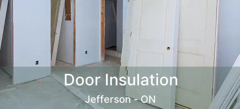 Door Insulation Jefferson - ON