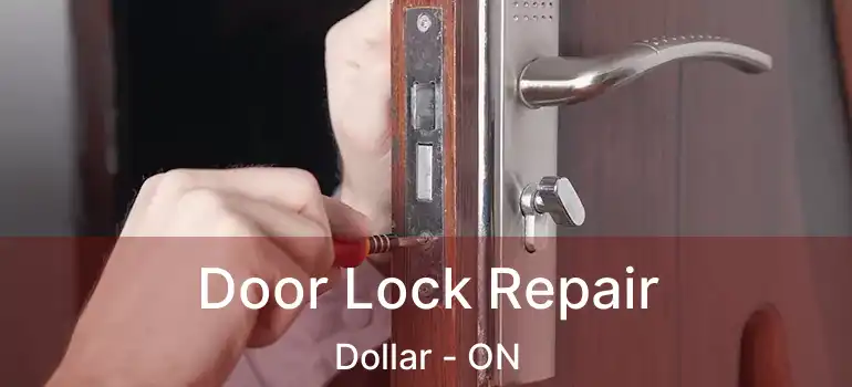 Door Lock Repair Dollar - ON