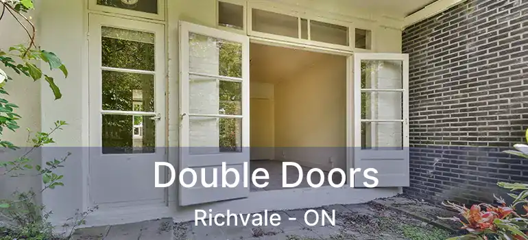 Double Doors Richvale - ON