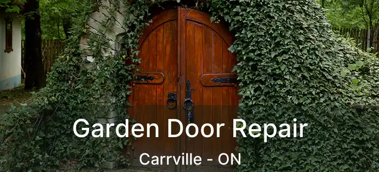 Garden Door Repair Carrville - ON