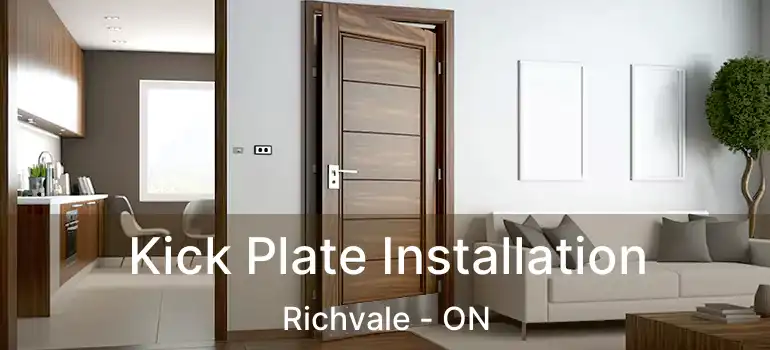 Kick Plate Installation Richvale - ON