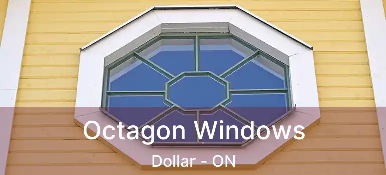 Octagon Windows Dollar - ON