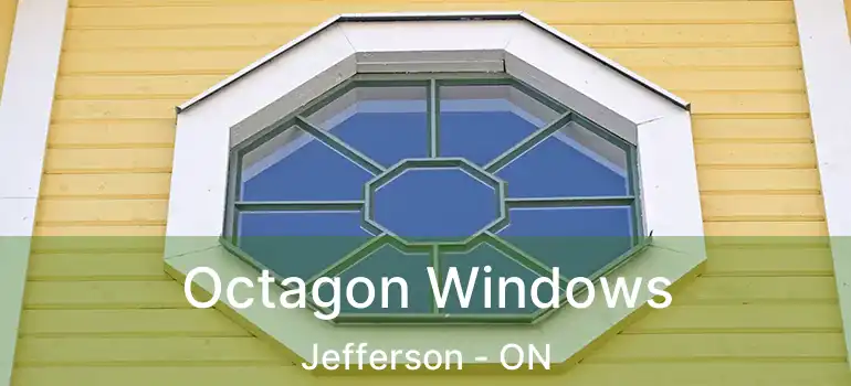  Octagon Windows Jefferson - ON