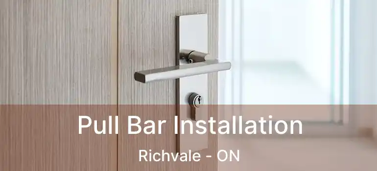 Pull Bar Installation Richvale - ON