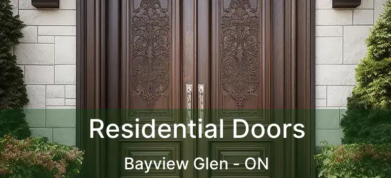 Residential Doors Bayview Glen - ON