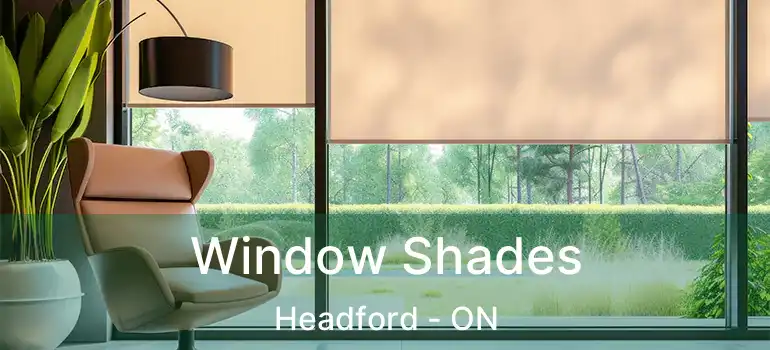 Window Shades Headford - ON