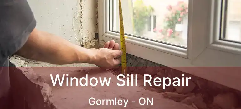Window Sill Repair Gormley - ON